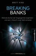 Breaking Banks di Brett King edito da Börsenbuchverlag