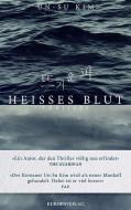 Heißes Blut di Un-Su Kim edito da Europa Verlag GmbH