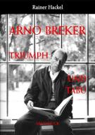 Arno Breker di Rainer Hackel edito da Arnshaugk Verlag