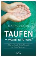 Taufen - wann und wie? di Markus Rahn edito da Francke-Buch GmbH