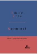 Germinal di Emile Zola edito da Gröls Verlag