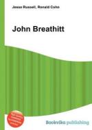 John Breathitt di Jesse Russell, Ronald Cohn edito da Book On Demand Ltd.