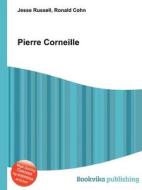 Pierre Corneille edito da Book On Demand Ltd.