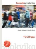 Tom Draper edito da Book On Demand Ltd.