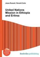 United Nations Mission In Ethiopia And Eritrea edito da Book On Demand Ltd.