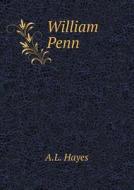 William Penn di A L Hayes edito da Book On Demand Ltd.