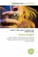 Grace Knight di #Miller,  Frederic P. Vandome,  Agnes F. Mcbrewster,  John edito da Vdm Publishing House