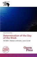 Determination of the Day of the Week edito da Onym Press