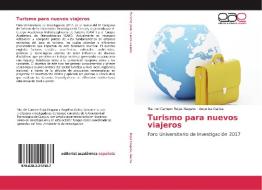 Turismo para nuevos viajeros di Ma. del Carmen Rojas Nagano, Angelina Gatica edito da Editorial Académica Española