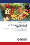 Modeling and product optimization di Melaku Tafese Awulachew edito da LAP LAMBERT Academic Publishing