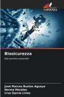 Biosicurezza di José Marcos Bustos Aguayo, Norma Morales, Cruz García Lirios edito da Edizioni Sapienza