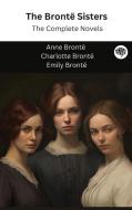 The Brontë Sisters di Anne Brontë, Charlotte Brontë, Emily Brontë edito da Grapevine India