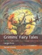 Grimms' Fairy Tales di Grimm Wilhelm Grimm, Grimm Jacob Grimm edito da Independently Published