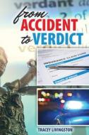From Accident To Verdict - Prelim Edition di Livingston edito da Kendall/Hunt Publishing Company
