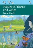 Nature in Towns and Cities di David Goode edito da HarperCollins Publishers