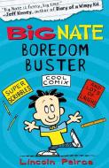 Big Nate Boredom Buster 1 di Lincoln Peirce edito da HarperCollins Publishers