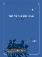 The Gift Of The Magi di Joel Priddy, O. Henry edito da Harpercollins Publishers Inc