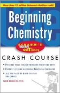 Schaum's Easy Outline Of Beginning Chemistry di David E. Goldberg edito da Mcgraw-hill Education - Europe