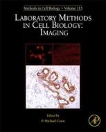 Laboratory Methods in Cell Biology: Imaging edito da ACADEMIC PR INC