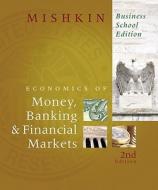 The Economics of Money, Banking & Financial Markets: Business School [With Myeconlab] di Frederic S. Mishkin edito da Prentice Hall