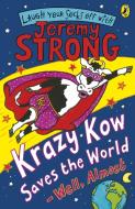 Krazy Kow Saves the World - Well, Almost di Jeremy Strong edito da Penguin Books Ltd