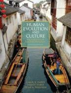 Human Evolution And Culture di Melvin Ember, Carol R. Ember, Peter N. Peregrine edito da Pearson Education (us)