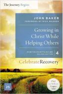 Growing in Christ While Helping Others Participant's Guide 4 di John Baker edito da Zondervan