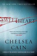 Sweetheart: A Thriller di Chelsea Cain edito da ST MARTINS PR 3PL