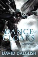 A Dance of Cloaks di David Dalglish edito da ORBIT