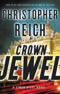 Crown Jewel di Christopher Reich edito da MULHOLLAND