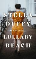 Lullaby Beach di Stella Duffy edito da Little, Brown