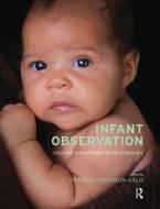 Infant Observation di Frances Thomson-Salo edito da Taylor & Francis Ltd