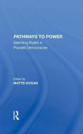 Pathways To Power di Mattei Dogan edito da Taylor & Francis Ltd