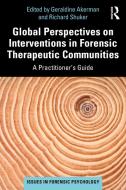 Global Perspectives On Interventions In Forensic Therapeutic Communities edito da Taylor & Francis Ltd