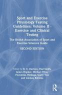 Sport And Exercise Physiology Testing Guidelines: Volume II - Exercise And Clinical Testing edito da Taylor & Francis Ltd