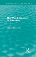 The World Economy in Transition (Routledge Revivals) di Michael Beenstock edito da Routledge