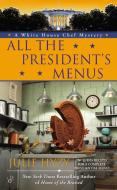 All the President's Menus di Julie Hyzy edito da BERKLEY BOOKS