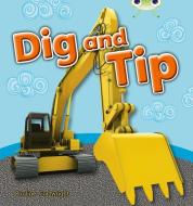 Dig And Tip di Pauline Cartwright edito da Pearson Education Limited