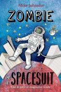 Zombie in a Spacesuit di Mike Johnson edito da Lasavia Publishing