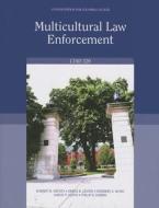 Multicultural Law Enforcement: CJAD 320, Custom Edition for Columbia College di Robert M. Shusta, Deena R. Levine, Herbert Z. Wong edito da Pearson Learning Solutions