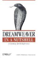 Dreamweaver in a Nutshell di Bruce A. Epstein, Heather Williamson edito da OREILLY MEDIA