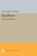 Faulkner di Richard Perrill Adams edito da Princeton University Press