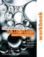 Fundamentals Of Nursing: Clinical Skills Workbook di Geraldine Rebeiro, Leanne Jack, Natashia Scully, Damian Wilson edito da Elsevier Australia