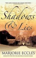 Shadows And Lies di Marjorie Eccles edito da Allison & Busby