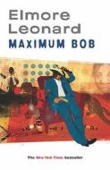 Maximum Bob di Elmore Leonard edito da Orion Publishing Co