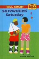 Shipwreck Saturday di Bill Cosby edito da Perfection Learning