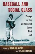 Baseball and Social Class di Ronald E. Kates edito da McFarland