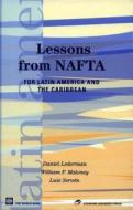 Lessons from NAFTA: For Latin America and the Caribbean di Daniel Lederman, William F. Maloney, Luis Serven edito da STANFORD ECONOMICS & FINANCE