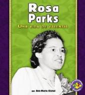 Rosa Parks: Una Vida de Valentia di Ann-Marie Kishel edito da Ediciones Lerner