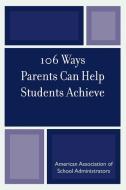 106 Ways Parents Can Help Students Achieve di Kristen J. Amundson edito da R&L Education
